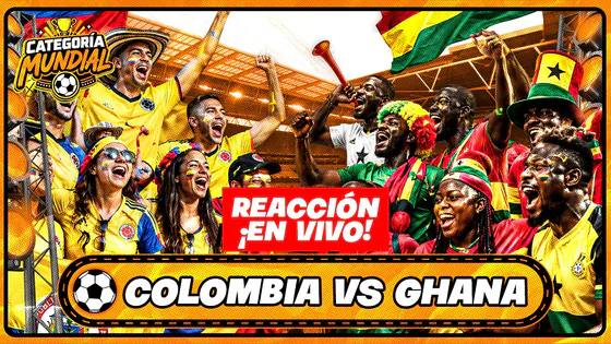 REACCIÓN EN VIVO: COLOMBIA CONTRA GHANA | CATEGORÍA MUNDIAL