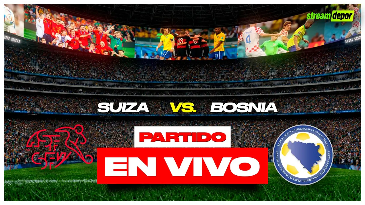 Reproducir: SUIZA VS BOSNIA EN VIVO | MUNDIAL 2026 MINUTO A MINUTO | Stream Depor