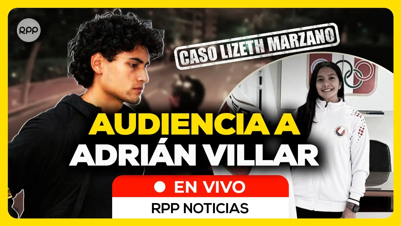 Reproducir: Caso Lizeth Marzano: Requerimiento de prisión preventiva contra Adrián Villar Chirinos #LasCosasRPP