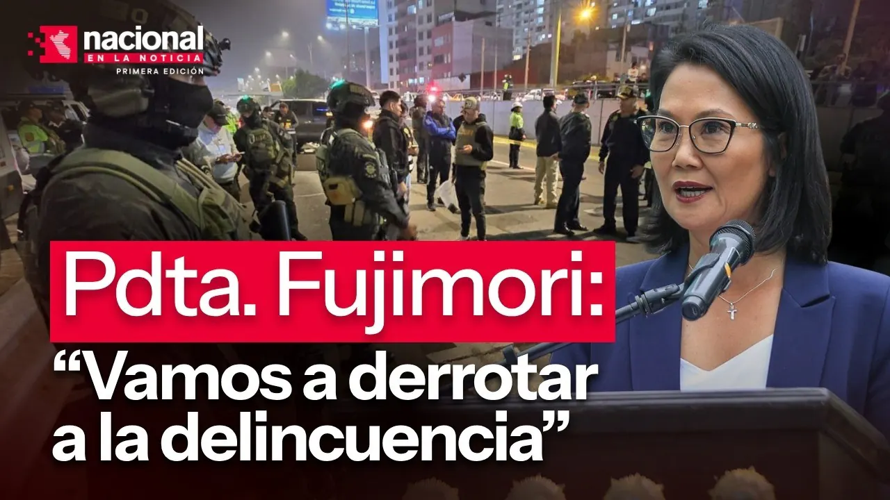 Reproducir: Keiko Fujimori: Derrotaremos a la delincuencia| "Nacional en la Noticia"| EN VIVO 10/08/2026