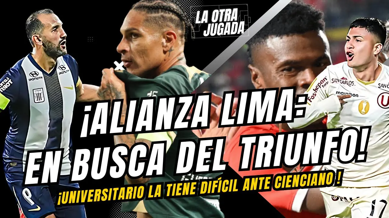 Reproducir: ALIANZA LIMA OBLIGADO A GANAR - UNIVERSITARIO Y UN RETO DE ALTURA ¡FECHA 2 DEL CLAUSURA!