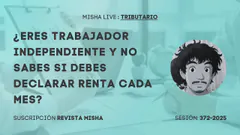 ¿Eres trabajador independiente y no sabes si debes declarar renta cada mes?