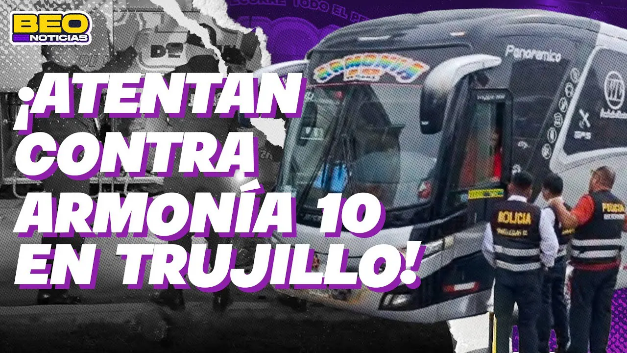 Reproducir: ARMONÍA 10 SUFRE CRUEL ATAQUE EN TRUJILLO 💣 | ¿MÁS MENTIRAS DE JERÍ? | BEO 🟣
