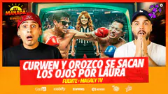 CURWEN Y OROZCO SE SACAN LOS OJOS POR LAURA | INVITADO ESPECIAL: CHIQUIWILO | #LAMANADA