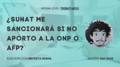¿Sunat me sancionará si no aporto a la ONP o AFP?