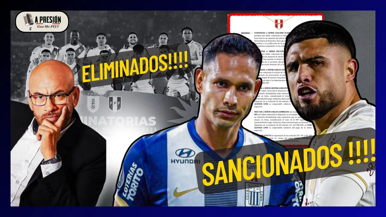 Reproducir: ¡Alianza y 'U' RECIBEN FUERTES SANCIONES! | Perú UNA VEZ MÁS ELIMINADO del mundial