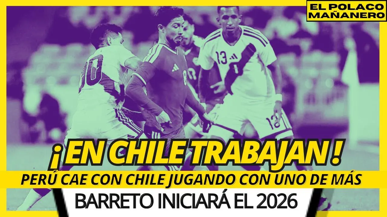 Reproducir: PERÚ VS CHILE: LA POST SALA CON EL REGRESO DEL CONDE