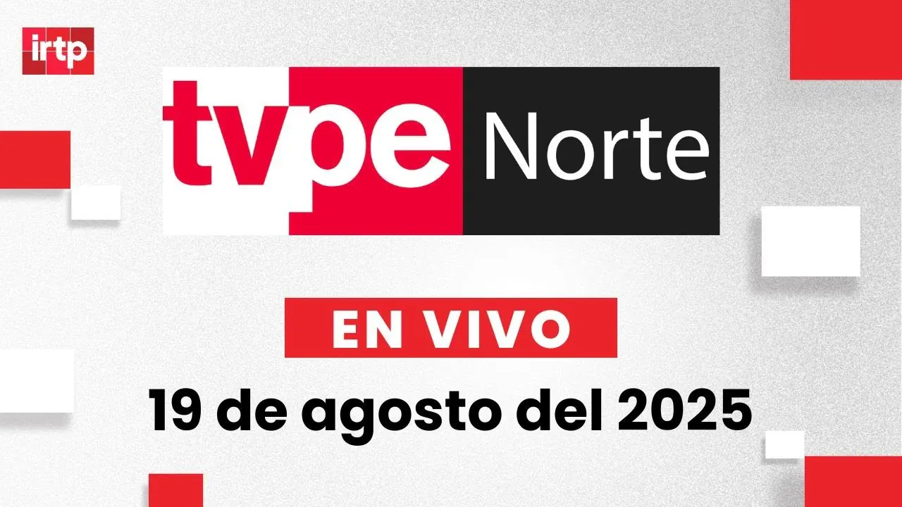 Reproducir: EN VIVO | TVPerú Norte: el noticiero de la macrorregión norte hoy 19 de agosto del 2025