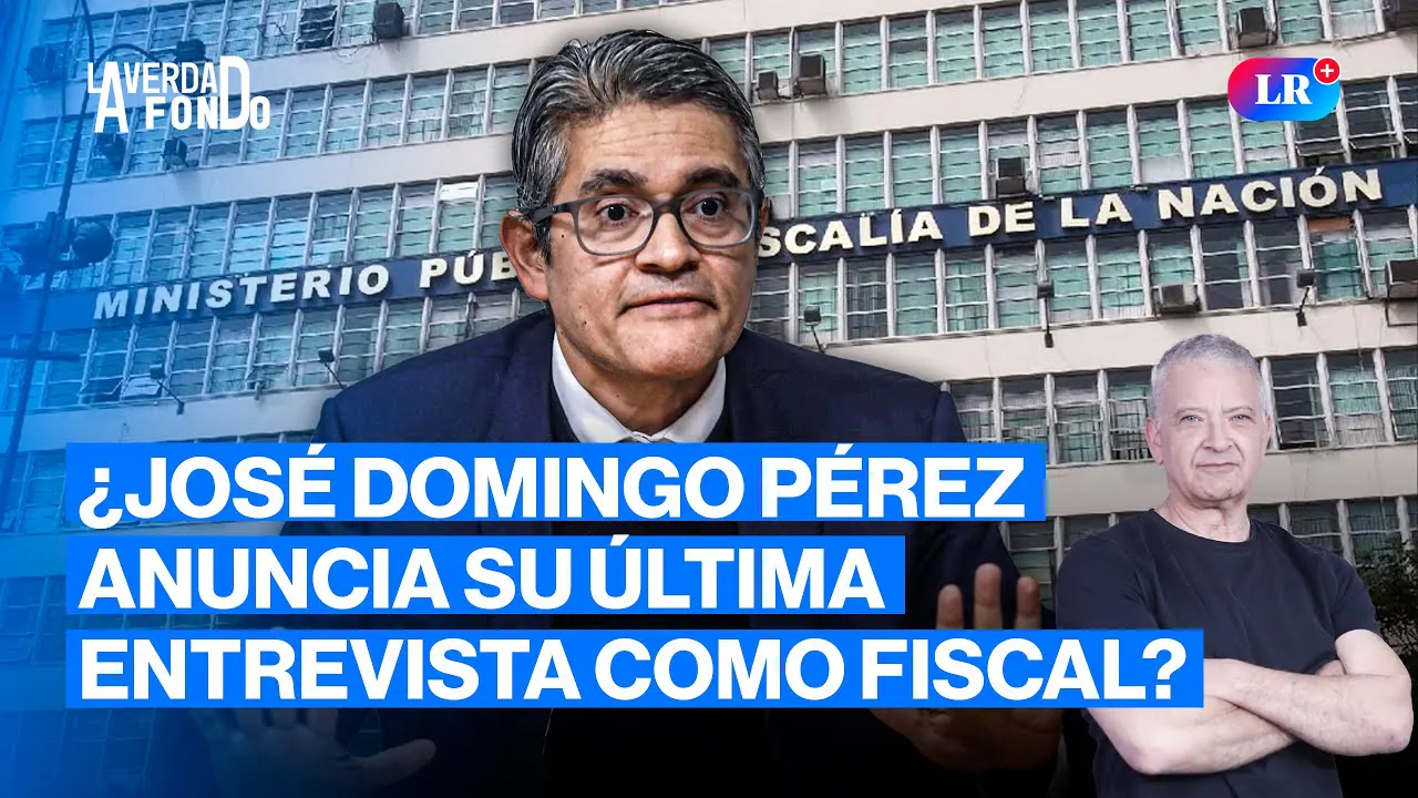 Reproducir: JOSÉ DOMINGO PÉREZ EN LA VERDAD A FONDO CON PEDRO SALINAS