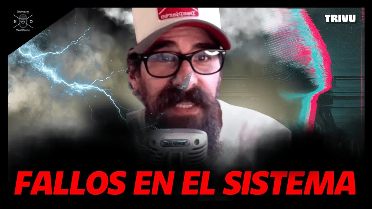 Reproducir: Fallos en la “Matrix”: cuando el sistema deja ver sus grietas | Humano Despierto