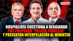 #EnVivo Reggiardo propone nueva policía en Lima y presentan interpelación a Ministro del interior