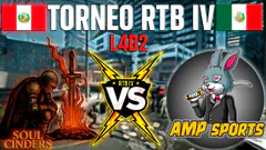 TORNEO RTB IV | Soul Cinders VS Hampers | Perú VS MX/PE | RONDA 1 | REMATCH |