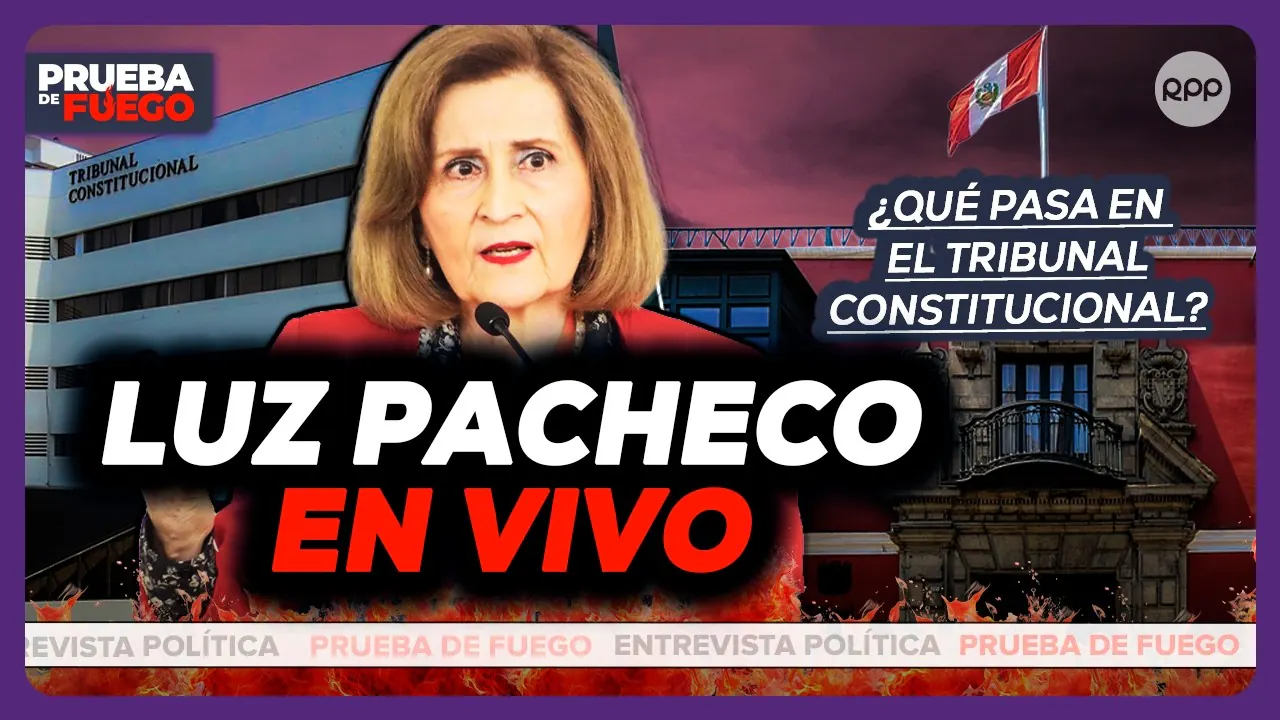 Reproducir: EN VIVO🔴LUZ PACHECO: tensión en el TC mientras reparece el Caso Cócteles | PRUEBA DE FUEGO | RPP