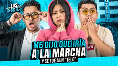 #LOSTROSTES | ¡ME DIJO QUE IRÍA A LA MARCHA Y SE FUE A UN TELO! #migajero