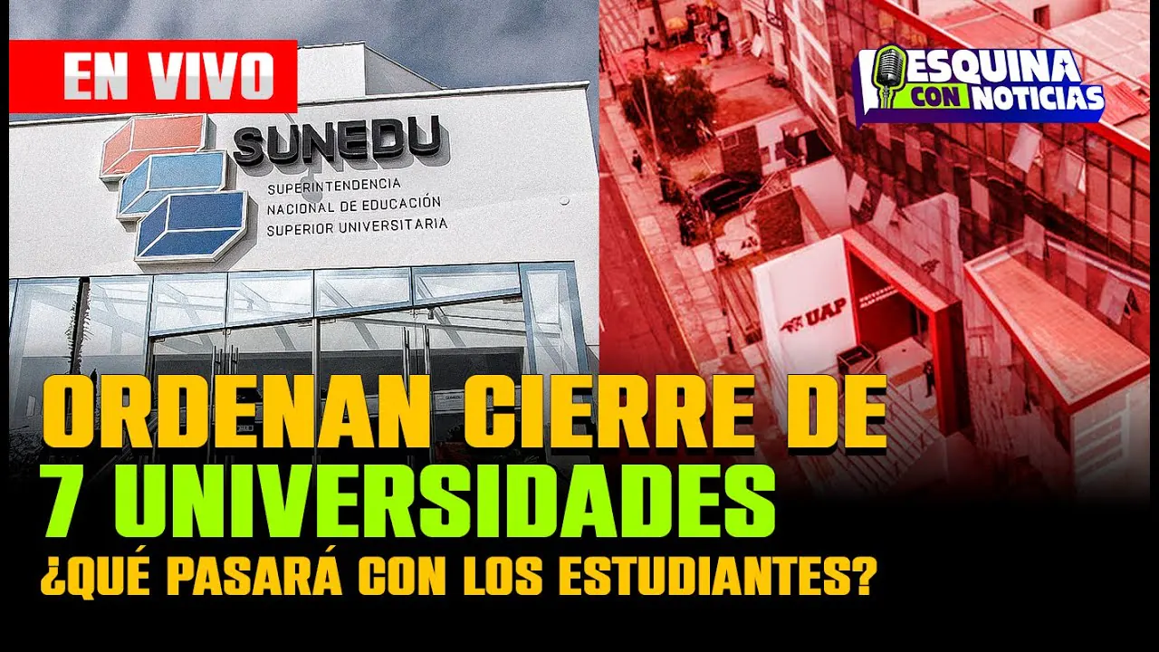 Reproducir: Sunedu cierra 7 universidades 😱 ¿Y los estudiantes? | #esquinaconnoticias