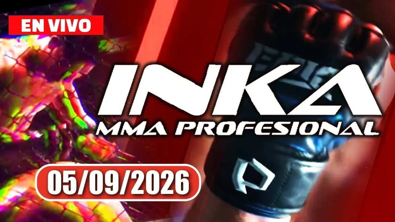 Reproducir: 🔴 INKA MMA PROFESIONAL | PROGRAMA COMPLETO - SÁBADO 05 DE SEPTIEMBRE
