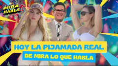 PROGRAMA ESPECIAL: ¡LA VERDADERA “PIJAMADA REAL” DE MIRA LO QUE HABLA!