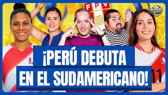 PERÚ DEBUTA ANTE ARGENTINA | YANLIS ES SANTA | BLOQUEO Y PUNTO