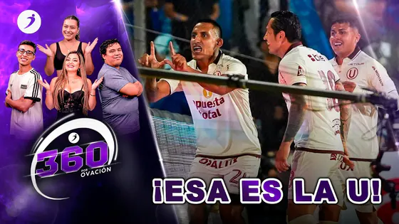 #ENVIVO | UNIVERSITARIO SE QUEDÓ CON EL CLÁSICO | 360° por RADIO OVACION