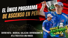 HOY EN COPA & ASCENSO X DLC | ENTREVISTA CON MARCIAL SALAZAR, DT ATL. EVZA | RESÚMEN LIGA 3 #envivo