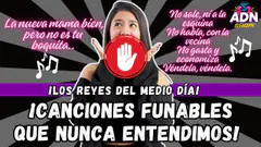 ¡LOS REYES DEL MEDIO DÍA! - CANCIONES FUNABLES QUE NO ENTENDIAMOS