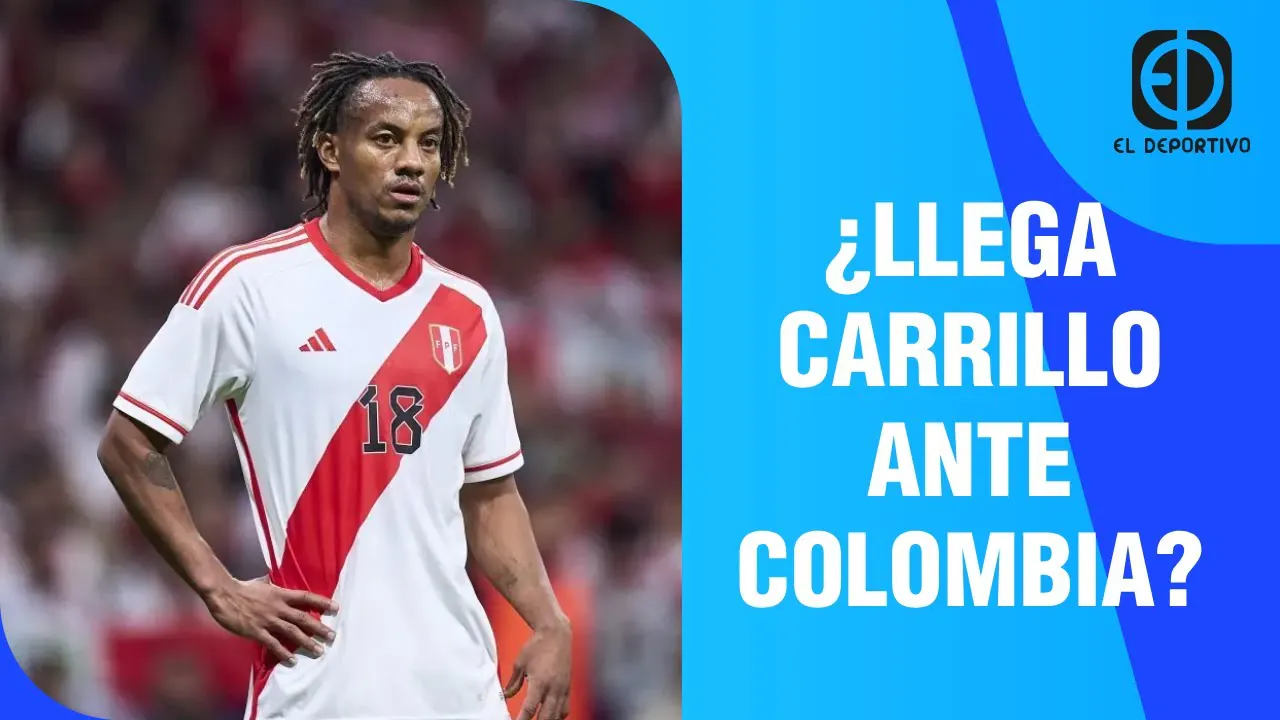 Reproducir: EN VIVO: ¿LLEGARÁ ANDRE CARRILLO AL 100% ANTE COLOMBIA? | EL DEPORTIVO DIGITAL