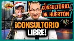 LOS CHISTOSOS EN VIVO ¡EL CONSULTORIO DEL DR. HUERTÓN! Consulta libre para todos tus achaques