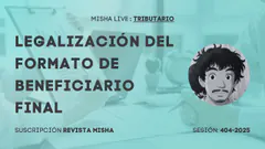 LLENADO DEL FORMATO DE BENEFICIARIO FINAL