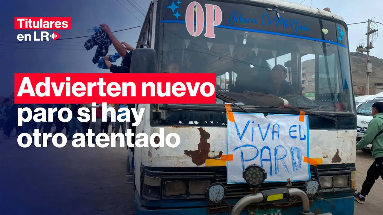 Reproducir: 🔴Transportistas advierten NUEVO PARO 48 HORAS si ocurre otro atentado | Titulares en LR | #TLR