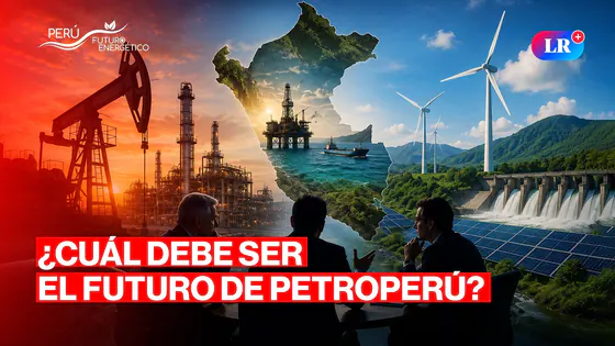 PETROPERÚ: ¿PRIVATIZAR, REFORMAR O FORTALECER? | PERÚ: FUTURO ENERGÉTICO (FORO 2)