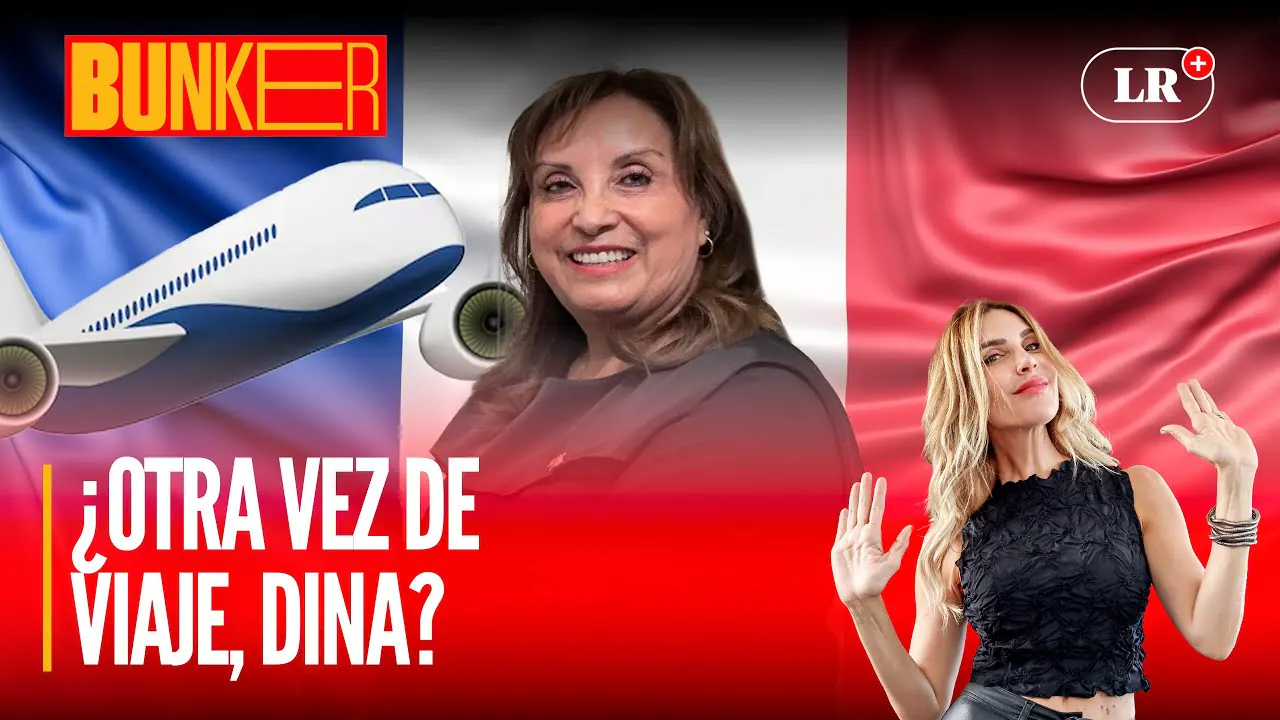 Reproducir: ¿DINA BOLUARTE rumbo a FRANCIA? | #Bunker con Juliana Oxenford