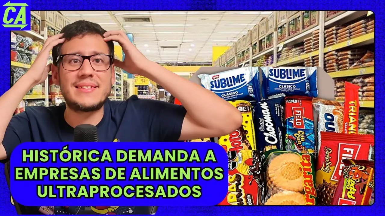 Reproducir: HISTÓRICA DEMANDA A LAS EMPRESA DE ALIMENTOS ULTRAPROCESADOS - CONTRAATAQUE 07/12
