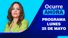 Ocurre Ahora EN VIVO - Lunes 25 de Mayo del 2026
