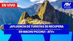 Fe de Erratas | ¡AFLUENCIA DE TURISTAS SE RECUPERA EN MACHU PICCHU! - ATV+