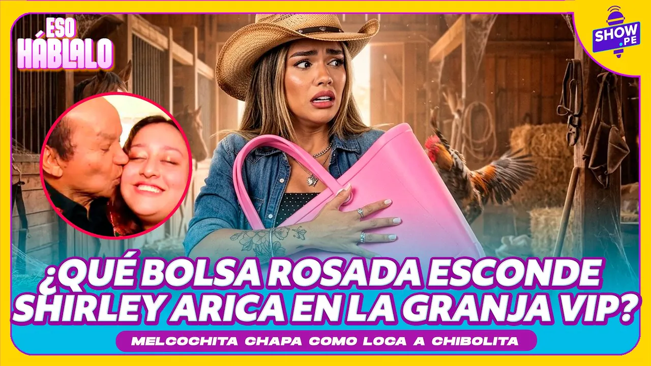 Reproducir: 🔥MELCOCHITA CHAPA COMO LOCO CON CHIBOLITA ¿QUÉ BOLSA ROSADA ESCONDE  SHIRLEY ARICA EN LA GRANJA VIP?