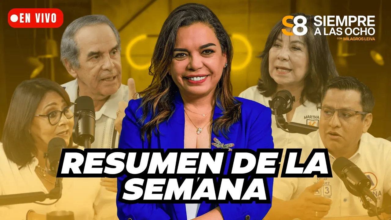 Reproducir: SIEMPRE A LAS 8 CON MILAGROS LEIVA: RESUMEN DE LA SEMANA | El Comercio