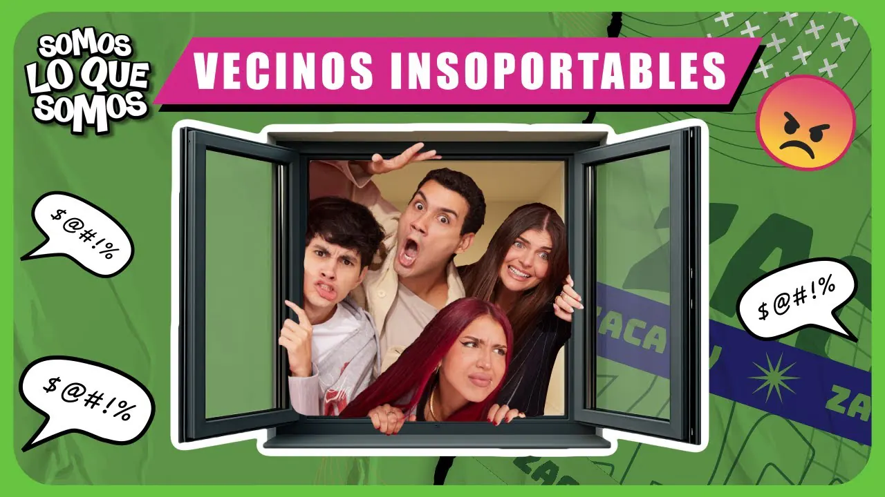 Reproducir: VECINOS INSOPORTABLES - SOMOS LO QUE SOMOS