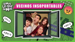 VECINOS INSOPORTABLES - SOMOS LO QUE SOMOS