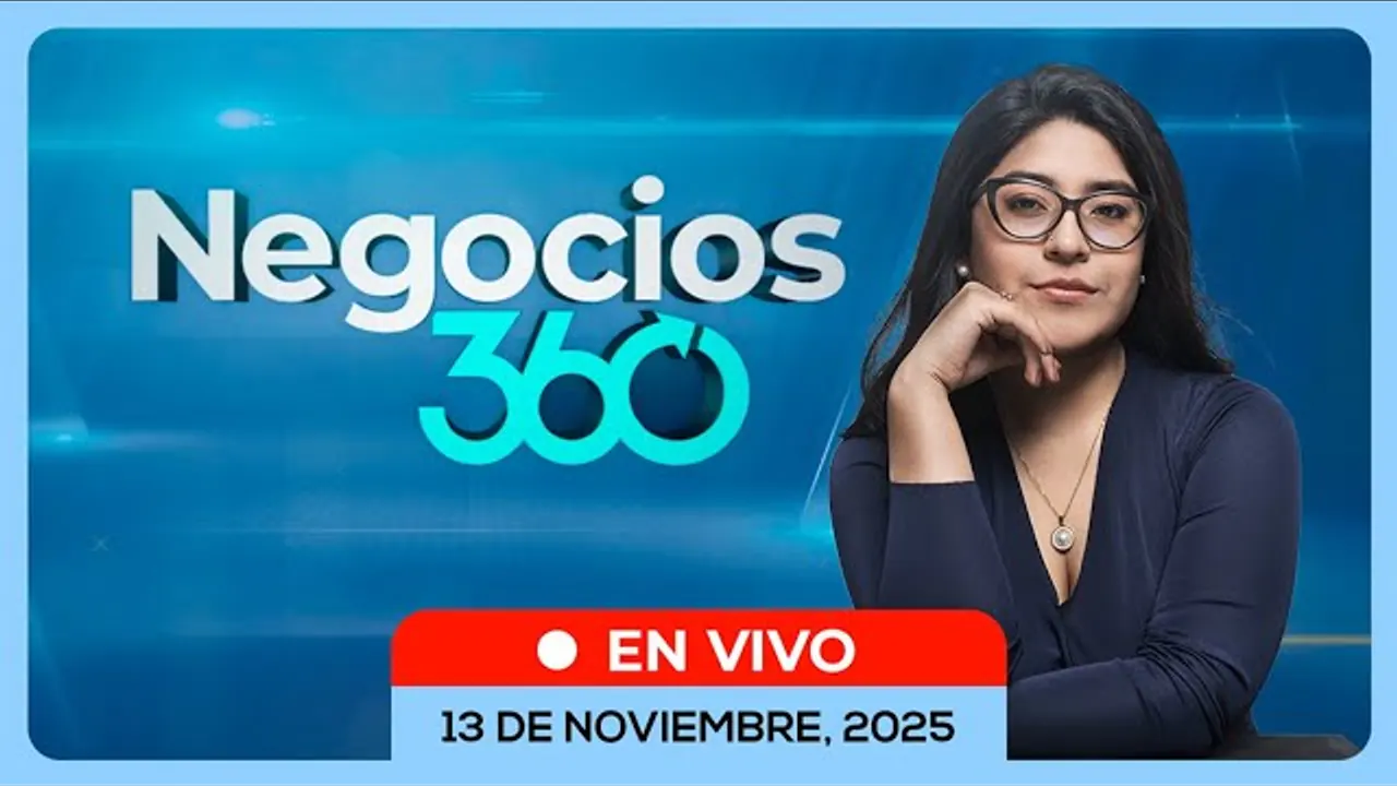 Reproducir: 💰📺 #ENVIVO 🔴 NEGOCIOS 360 13/11/2025 #NEGOCIOSRPP