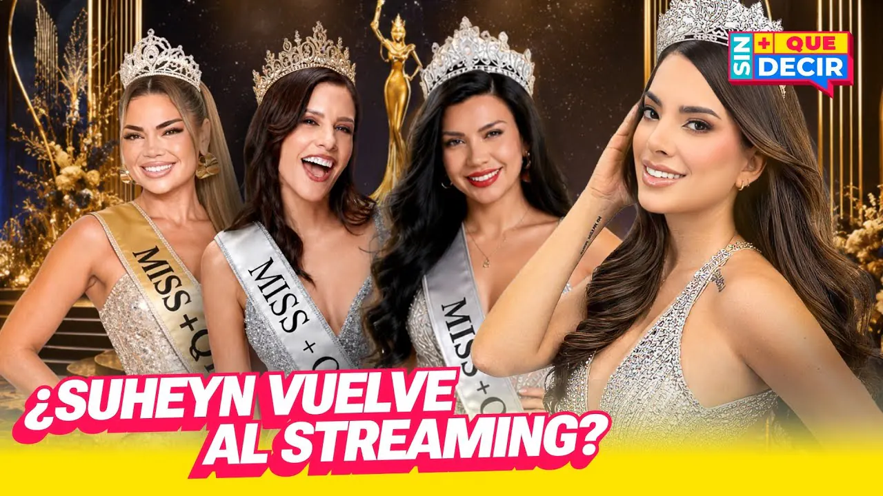 Reproducir: SUHEYN LLEGA A 'SIN MÁS QUE DECIR' ¿REGRESARÁ AL STREAMING? | SIN MÁS QUE DECIR | +QTV