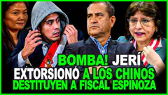 JERÍ EXTORSIONABA A LOS CHINOS? - JNJ DESTITUYE A FISCAL ESPINOZA DIALOGO CON HILARIO ROSALES