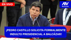 De 5 a 7 ¡PEDRO CASTILLO SOLICITA FORMALMENTE INDULTO PRESIDENCIAL A BALCÁZAR! - ATV+