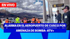 De 5 a 7 | ALARMA EN EL AEROPUERTO DE CUSCO POR AMENAZA DE BOMBA - ATV+