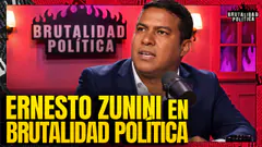 ERNESTO ZUNINI EN BRUTALIDAD POLÍTICA | #BRUTALIDADPOLÍTICA