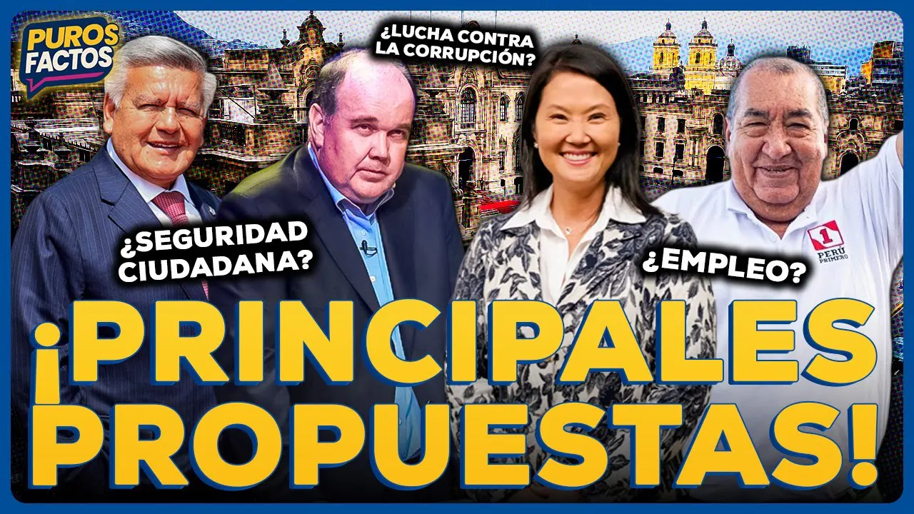 Reproducir: 🚨 #ENVIVO | ¡LAS PRINCIPALES PROPUESTAS DE LOS CANDIDATOS QUE LIDERAN LAS ENCUESTAS! #PUROSFACTOS