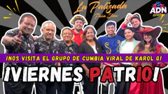 ¡VIERNES PATRIO! - HOY NOS VISITA EL GRUPO DE CUMBIA VIRAL DE KAROL G