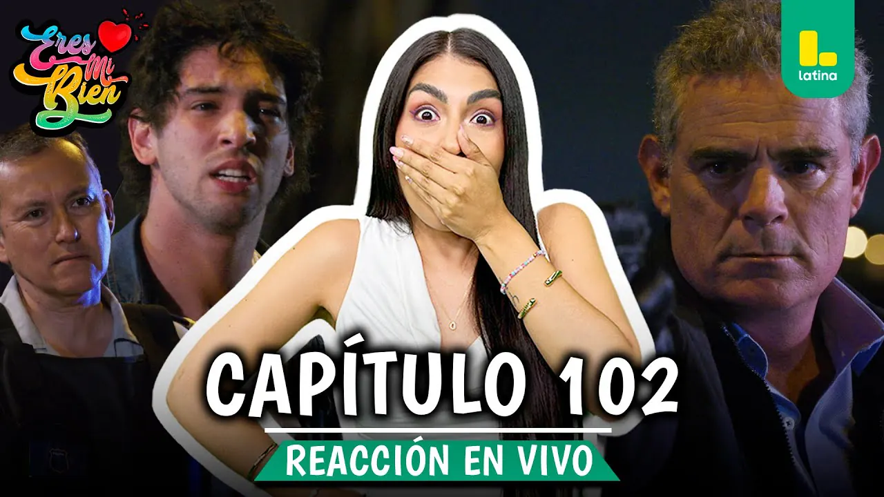 Reproducir: 🟢 REACT ERES MI BIEN - CAPÍTULO 102 💕 VIERNES 09 DE ENERO | LATINA EN VIVO