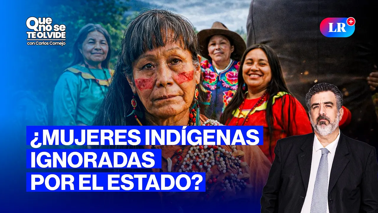 Reproducir: DÍA DE LA MUJER: ¿EL ESTADO LAS HA IGNORADO? | QUE NO SE TE OLVIDE CON CARLOS CORNEJO