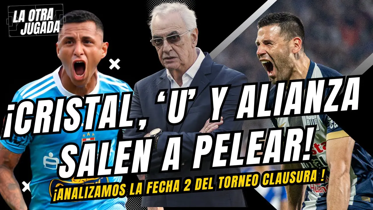 Reproducir: CLAUSURA 2025: ALIANZA, LA 'U' Y CRISTAL SALEN A PELEAR EN LA FECHA 2 #laotrajugada