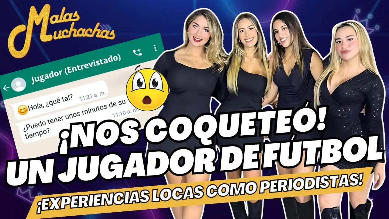Reproducir: ¡Nos coqueteó un jugador de fútbol! - ¡Experiencias locas que hemos pasado como periodistas!